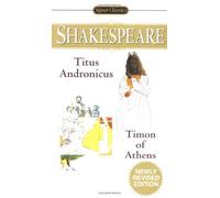 Titus Andronicus And Timon Of Athens