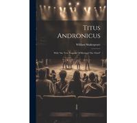 Titus Andronicus: With "The Trve Tragedie Of Richard The Third