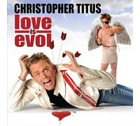 Titus, Christopher - Love is Evol [Import]