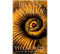 Titus Crow Brian Lumley (Auteur)