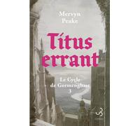 Titus errant Le Cycle de Gormenghast - Mervyn Peake - Bourgois - broché - Roman
