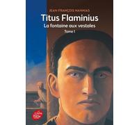 Titus Flaminius - Tome 1 - La Fontaine Aux Vestales