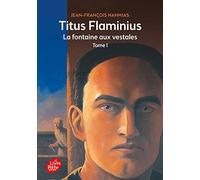 Titus Flaminius - Tome 1 - La Fontaine aux vestales