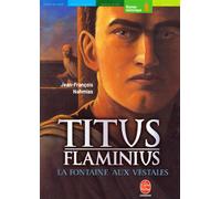 Titus Flaminius, tome 1 : La Fontaine aux vestales