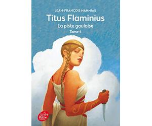 Titus Flaminius - Tome 4 - La piste gauloise