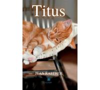 Titus - Jean Rasther - Le Lys Bleu - broché - Contes / Légendes