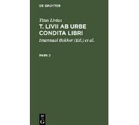 Titus Livius: T. Livii Ab Urbe Condita Libri. Pars 2