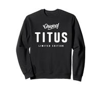 Titus Original Titus Funny Name Sweatshirt