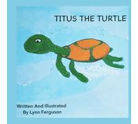 Titus the Turtle