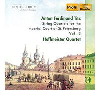 Titz : Quatuors À Cordes pour la Cour Impérial de Saint Petersbourg Vol.3