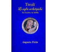 Tivoli Le Porte Aechetipiche: Tra Ercole e La Sibilla