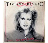 Tiziana Rivale - Sara' quel che sara' (1983) / Vinyl single [Vinyl-Single 7'']