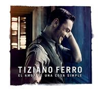 Tiziano Ferro – El Amor Es Una Cosa Simple