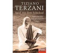 Tiziano Terzani Spiel mit dem Schicksal: Tagebücher eines außergewöhnlic (Poche)