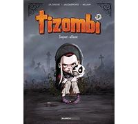 Tizombi - tome 01: Toujours affamé