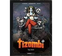 Tizombi - tome 02 - tirage luxe