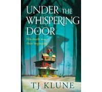 TJ Klune – Under the Whispering Door – Roman – Broché