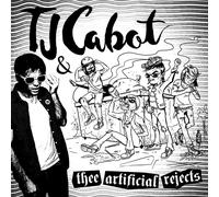 Tj -& Thee Artificial Rejects- Cabot Tj Cabot & Thee Artificial Rejects (Vinyl)
