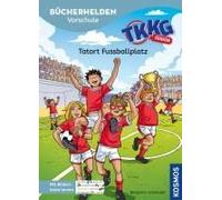Tkkg Junior, Bücherhelden Erstes Lesen, Tatort Fußballplatz