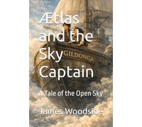 Ætlas and the Sky Captain: A Tale of the Open Sky