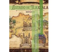 Tlaxcala, entre histoire et traditions