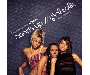 Tlc - Hands Up / Girl Talk