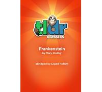 TLDR Classics Frankenstein: Stremor's TLDR version of Mary Shelley's Frankenstein