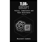 TLDR+ GRCGPT: Policy, Compliance and Risk Governance