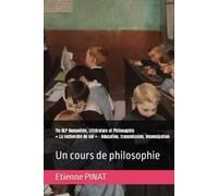 Tle HLP Humanités, Littérature et Philosophie « La recherche de soi » : éducation, transmission, émancipation: Un cours de philosophie