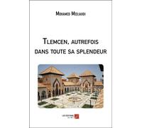 Tlemcen, Autrefois Dans Toute Sa Splendeur