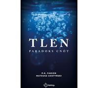 Tlen - P.K. Farion, Mateusz Gostyński (roman de littérature en polonais)