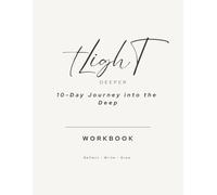 tLight Deeper Workbook: A Christian Reflection Workbook with Color Interior Pages and Guided Writing Space for Prayer and Spiritual Growth