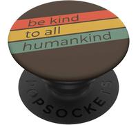 Tlp-Be Kind To All Humankind Human Kindness Matters Retro Design Popsockets Popgrip - Support Et Grip Pour Smartphone/Tablette Avec Un Top Interchangeable