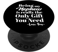 Tlp-Being My Nephew Is Really The Only Gift You Need - Love You Popsockets Popgrip - Support Et Grip Pour Smartphone/Tablette Avec Un Top Interchangeable