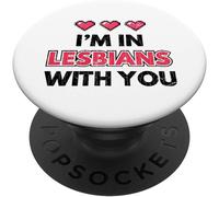 Tlp-Cadeau Pour Les Couples Lgbt Je Suis Lesbienne Avec Vous Popsockets Popgrip - Support Et Grip Pour Smartphone/Tablette Avec Un Top Interchangeable