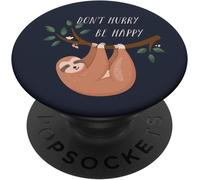 Tlp-Don't Hurry Be Happy - Citation Mignonne De La Paresse Popgrip - Support Et Grip Pour Smartphone/Tablette Avec Un Top Interchangeable