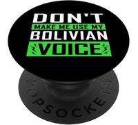 Tlp-Don't Make Me Use My Bolivian Voice Bolivia Half American Popsockets Popgrip - Support Et Grip Pour Smartphone/Tablette Avec Un Top Interchangeable
