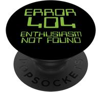 Tlp-Error 404 Enthusiasm Not Found Popsockets Popgrip - Support Et Grip Pour Smartphone/Tablette Avec Un Top Interchangeable