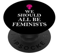 Tlp-Feminist - We Should All Be Feminists - Feminism Popsockets Popgrip - Support Et Grip Pour Smartphone/Tablette Avec Un Top Interchangeable