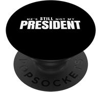 Tlp-He's Still Not My President Popsockets Popgrip - Support Et Grip Pour Smartphone/Tablette Avec Un Top Interchangeable