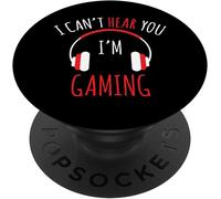 Tlp-I Can't Hear You I'm Gaming Funny Video Gamer Popsockets Popgrip - Support Et Grip Pour Smartphone/Tablette Avec Un Top Interchangeable