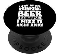 Tlp-I Cry After Drinking Beer Funny Beer Lovers Popsockets Popgrip - Support Et Grip Pour Smartphone/Tablette Avec Un Top Interchangeable