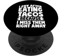 Tlp-I Cry After Eating Tacos Funny Taco Lovers Popsockets Popgrip - Support Et Grip Pour Smartphone/Tablette Avec Un Top Interchangeable