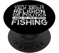 Tlp-I Don't Want To Talk Politics I Want To Talk About Fishing Popsockets Popgrip - Support Et Grip Pour Smartphone/Tablette Avec Un Top Interchangeable