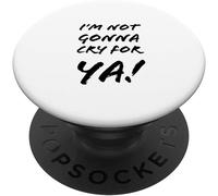 Tlp-I¿M Not Gonna Cry For Ya! Popsockets Popgrip - Support Et Grip Pour Smartphone/Tablette Avec Un Top Interchangeable