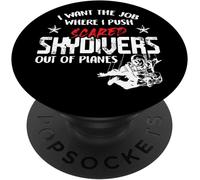 Tlp-I Want The Job Where I Push Scared Skydivers Out Of Planes Popsockets Popgrip - Support Et Grip Pour Smartphone/Tablette Avec Un Top Interchangeable