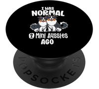 Tlp-I Was Normal 2 Aussies Ago Mini Australian Shepherd Gifts Popsockets Popgrip - Support Et Grip Pour Smartphone/Tablette Avec Un Top Interchangeable