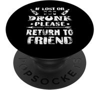 Tlp-If Lost Or Drunk Please Return To My Friend Best Friend Popsockets Popgrip - Support Et Grip Pour Smartphone/Tablette Avec Un Top Interchangeable