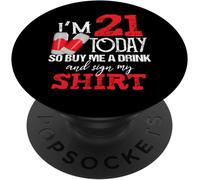Tlp-I'm 21 Today Buy Me A Drink And Sign My Shirt Beer Birthday Popsockets Popgrip - Support Et Grip Pour Smartphone/Tablette Avec Un Top Interchangeable