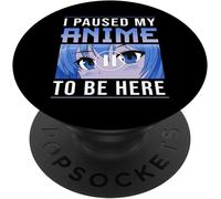 Tlp-J'ai Mis Mon Anime En Pause Pour Être Ici Manga Comics Popsockets Popgrip - Support Et Grip Pour Smartphone/Tablette Avec Un Top Interchangeable